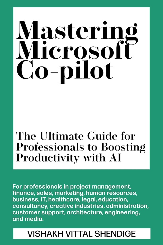 Mastering Microsoft Co-pilot by Vishakh Vittal Shendige